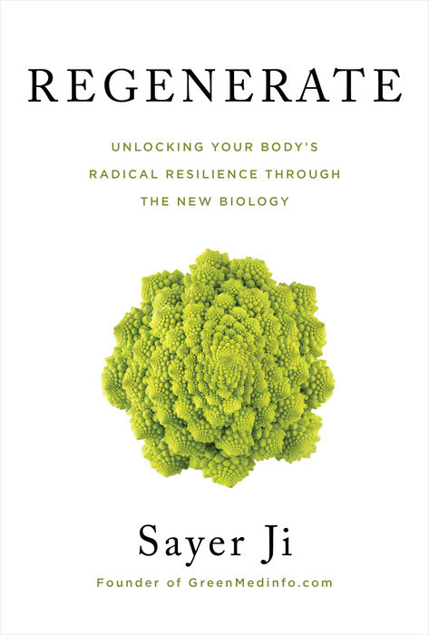 Cover of Regenerate: Unlocking Your Body&rsquo;s Radical Resilience through the New Biology by Sayer Ji, with a Romanesco cauliflower on white.